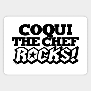 COQUI THE CHEF ROCKS! Magnet